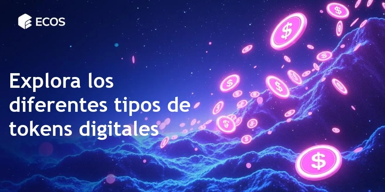 Tipos de tokens: qué son y cómo se usan en la economía digital
