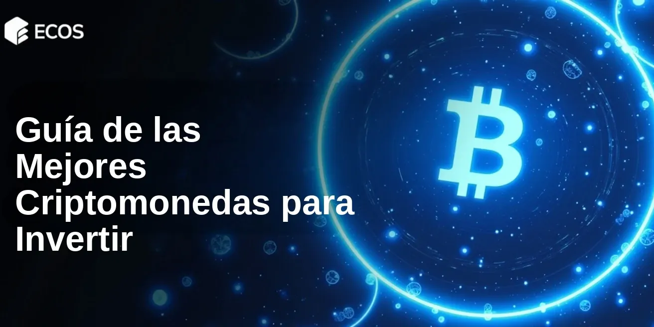 ¿Cuáles son las Mejores Criptomonedas para Invertir? Guía Completa