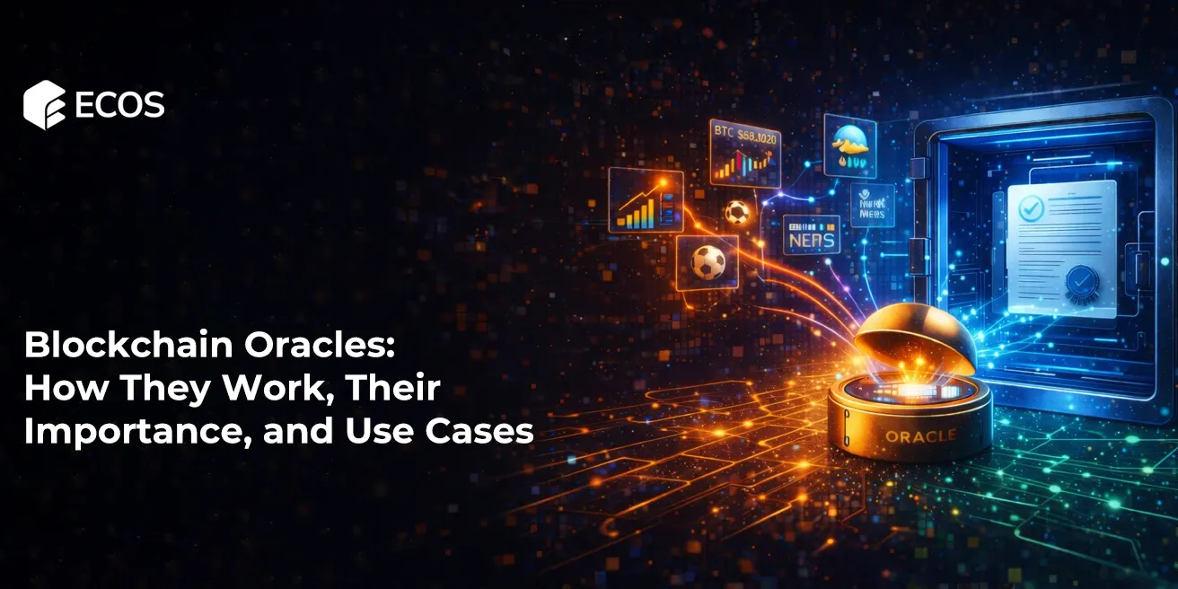 Blockchain Oracles: How They Work, Their Importance, and Use Cases