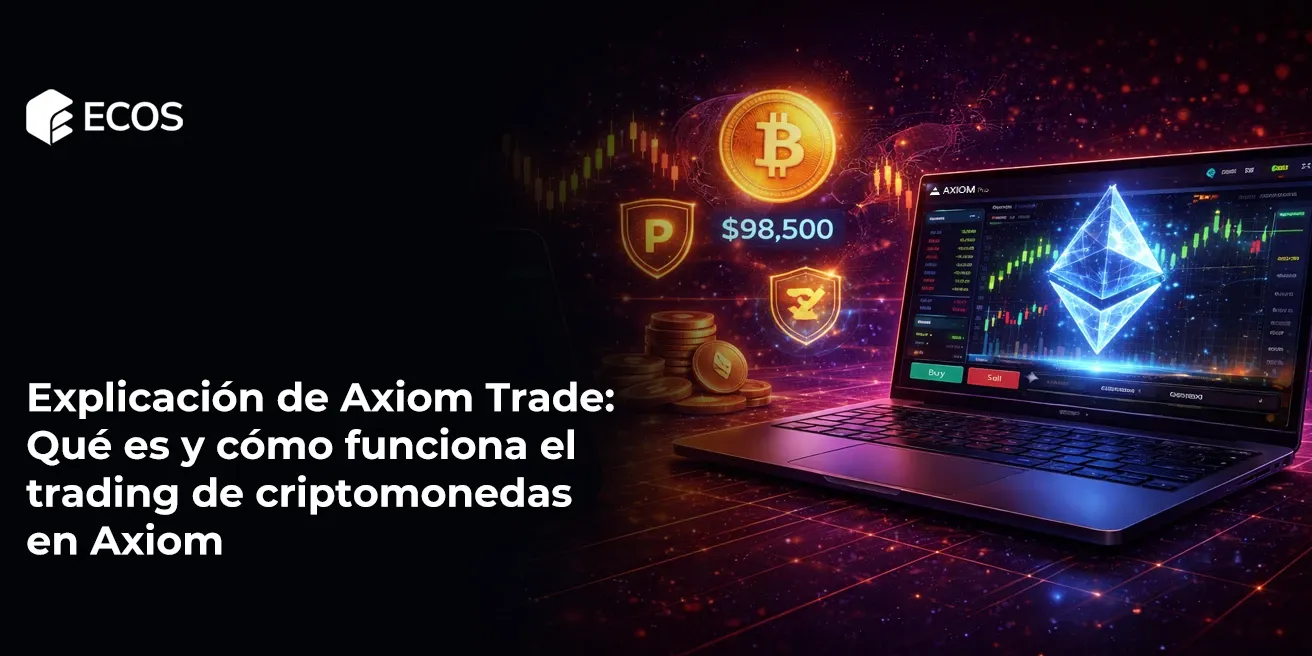 Explicación de Axiom Trade: Qué es y cómo funciona el trading de criptomonedas en Axiom