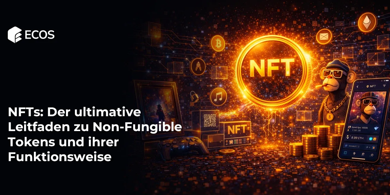 NFTs: Der ultimative Leitfaden zu Non-Fungible Token und ihrer Funktionsweise