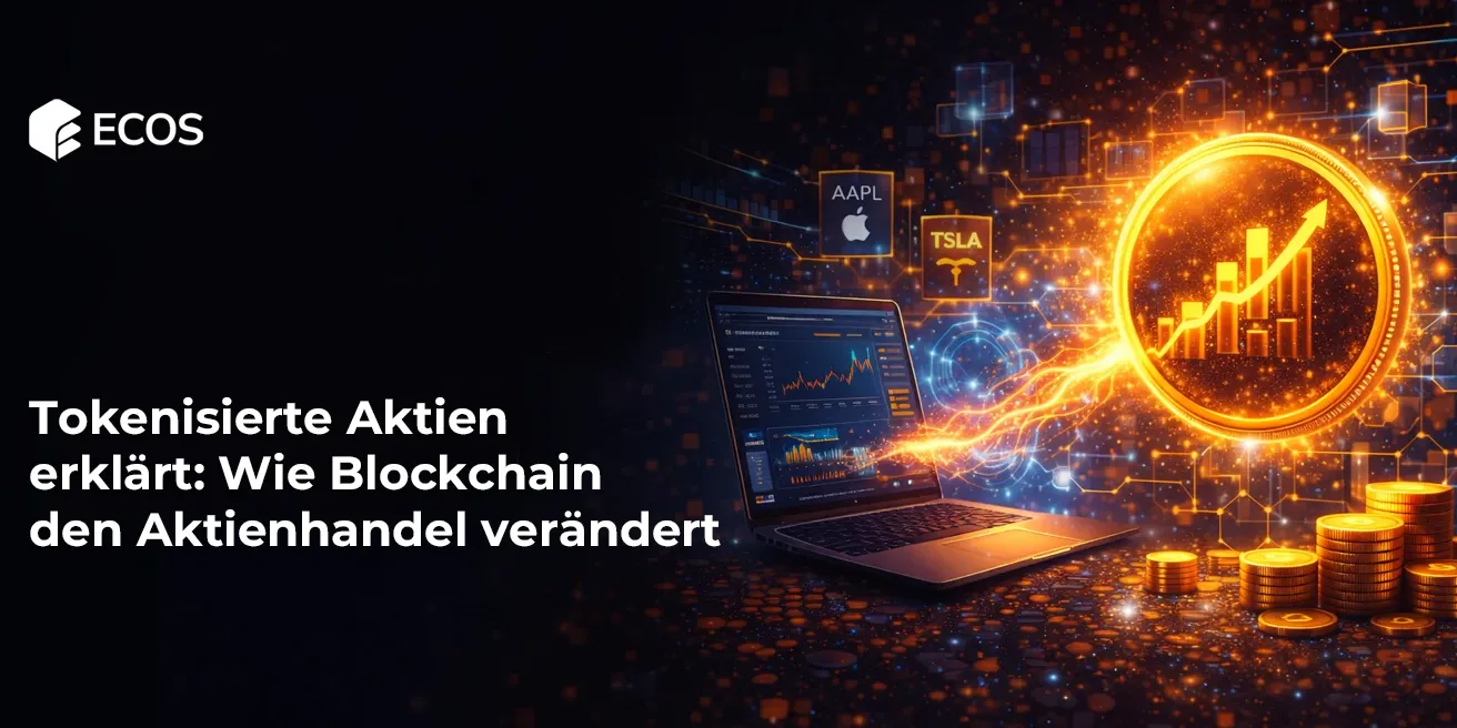 Tokenisierte Aktien erklärt: Wie Blockchain den Aktienhandel verändert