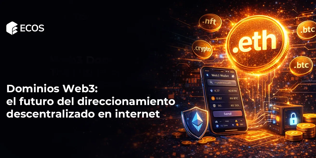 Dominios Web3: el futuro del direccionamiento descentralizado en internet