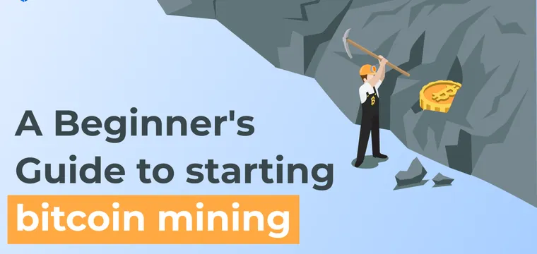 A Beginner’s Guide to Starting Bitcoin Mining