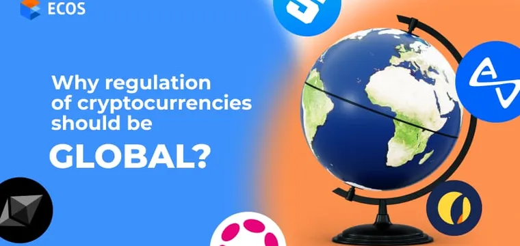 Why regulation of cryptocurrencies should be global?