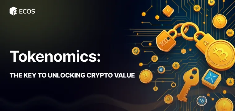 Tokenomics Explained: How Cryptocurrency Economics Drive Value, Utility, and Success