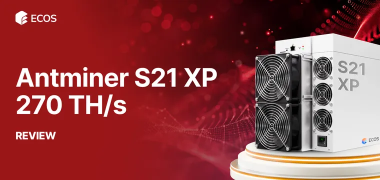 Antminer S21 XP 270 TH/s Review: Performance, Efficiency, and Profitability