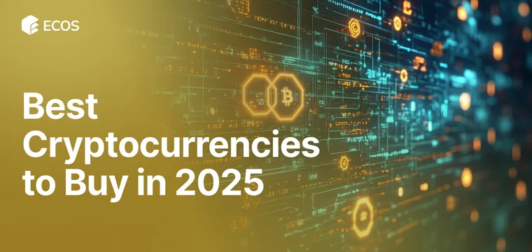 The Best Cryptocurrencies to Invest in 2025: Top Picks and Expert Insights