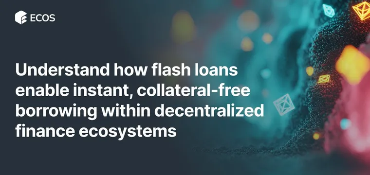 Flash Loans in DeFi: Understanding Instant Loans, No Collateral, and Security Attacks