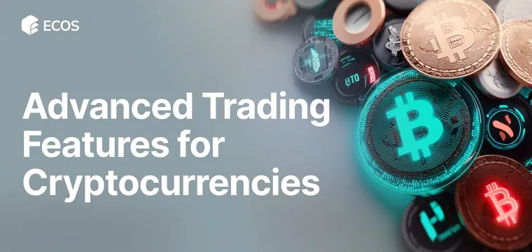 Advanced Trading Features: Enhancing Cryptocurrency Markets