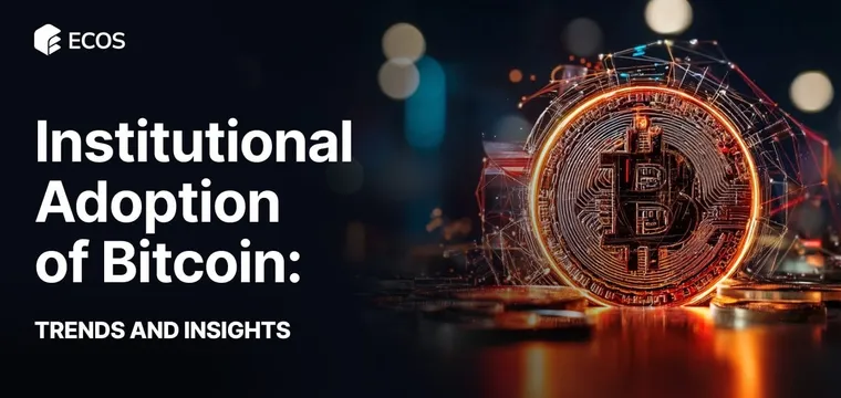 Institutional Adoption of Bitcoin: Trends and Insights