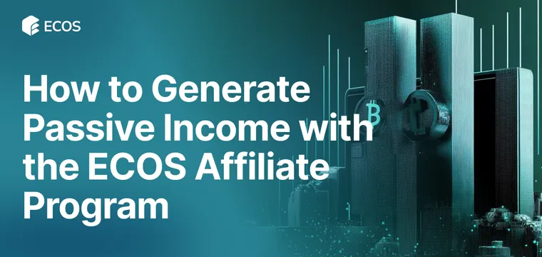 How to Generate Passive Income with the ECOS Affiliate Program