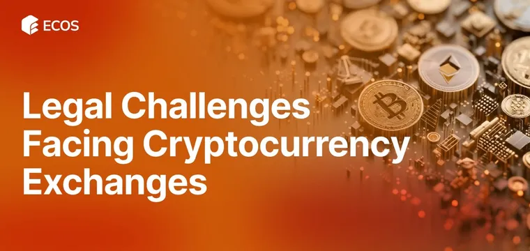 Legal Challenges Cryptocurrency Exchanges: Navigating the Complexities