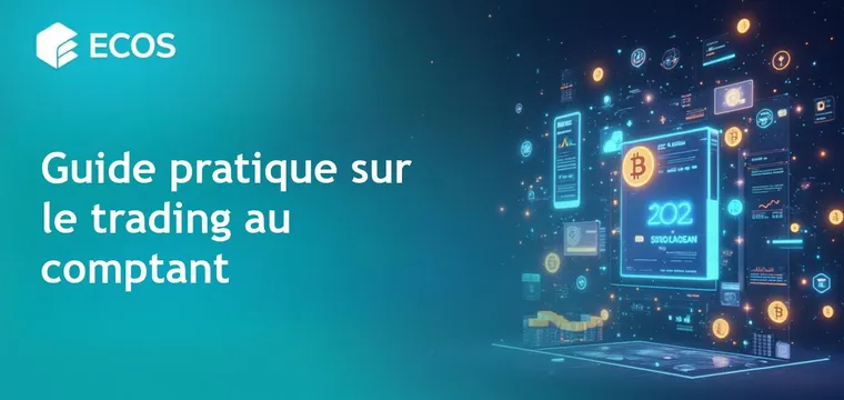 Trading au comptant des cryptomonnaies : guide complet pour débutants
