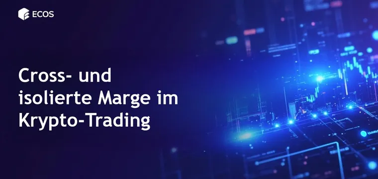 Kreuz- und isolierte Marge: was im Krypto-Trading zu wählen ist