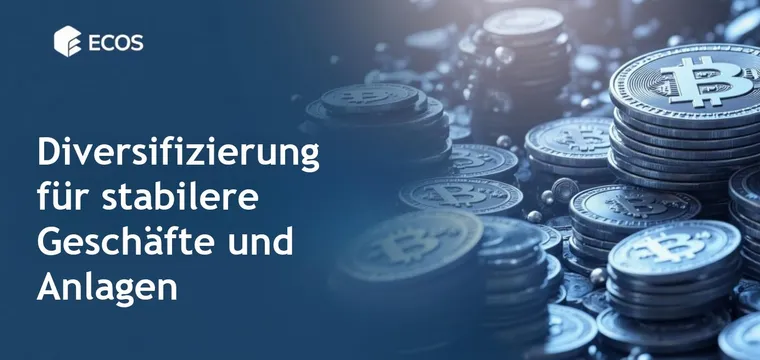 Diversifikation im Geschäft und in Investitionen: Risiken senken und Stabilität erhöhen