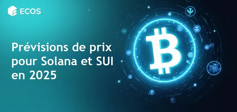 Prévisions de prix de Solana et SUI : Opportunités d’investissement en 2025