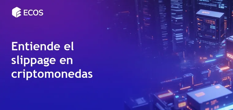 Slippage en criptomonedas: ¿Qué es y cómo minimizar su impacto?