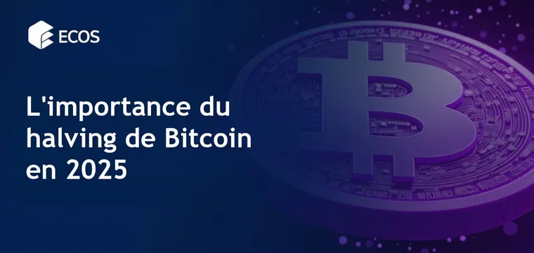 Halving Bitcoin 2025 : impact sur le prix et le marché des cryptomonnaies