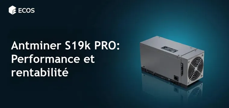 Antminer S19k PRO : Performance et rentabilité du minage