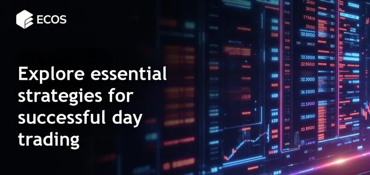 Day Trading: What It Is, How to Start, and Success Strategies