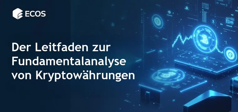 Fundamentalanalyse Kryptowährungen: Grundlagen und Bewertungsmethoden