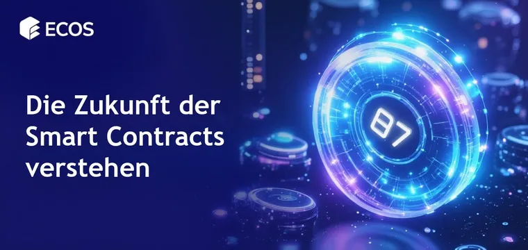 Smart Contracts: Was sie sind und wie sie funktionieren