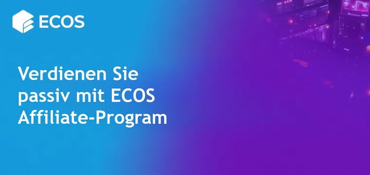 Passives Einkommen mit dem ECOS Affiliate-Programm