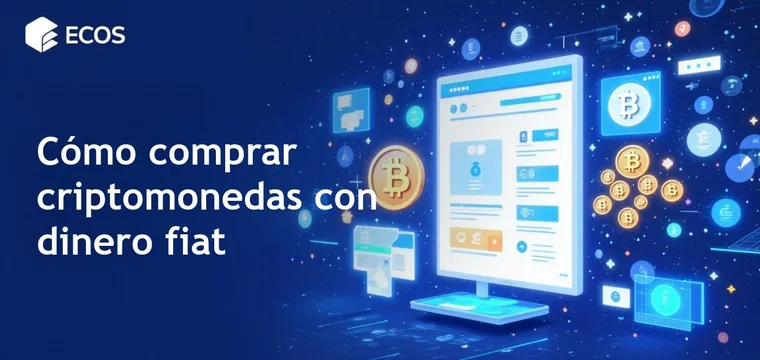 Intercambio de fiat a criptomonedas: cómo comprar criptomonedas con dinero fiat