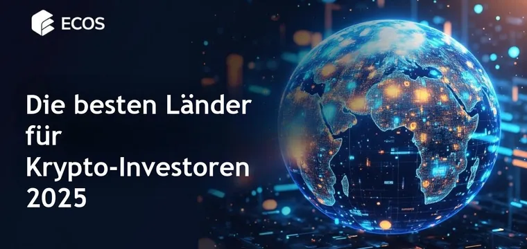 Krypto-freundliche Länder im Jahr 2025: Steuervorteile, Wohnsitz und Möglichkeiten zur Staatsbürgerschaft