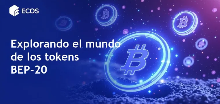 Tokens BEP-20: qué son, cómo funcionan y cómo crear uno