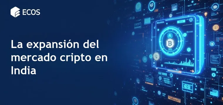 Expansión del mercado cripto en India: Perspectivas estratégicas