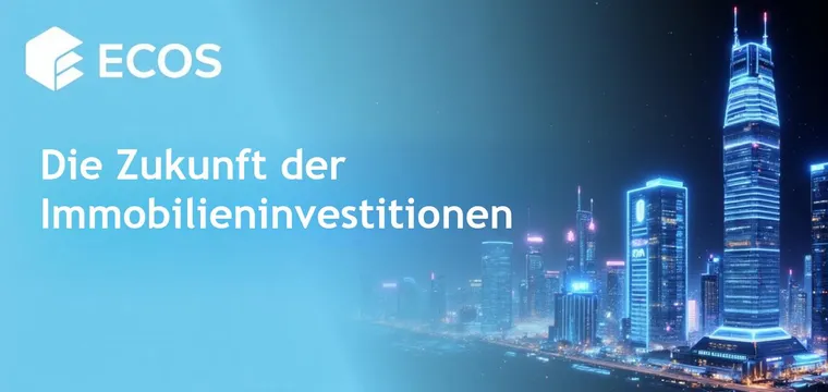 Tokenisierte Immobilien: Vorteile, Prozess und Zukunft