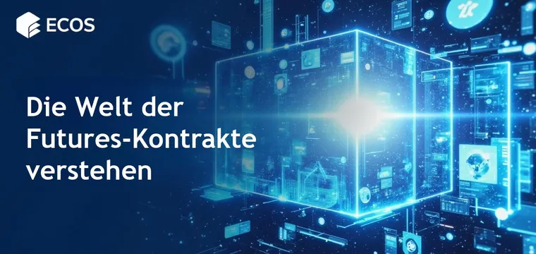 Futures-Kontrakte: Was sie sind und wie sie funktionieren