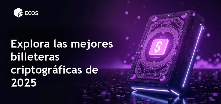 Billeteras de criptomonedas 2025: seguridad, características y recomendaciones de expertos