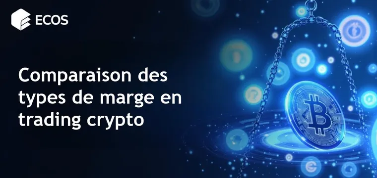 Marge croisée et marge isolée : que choisir en trading de crypto?