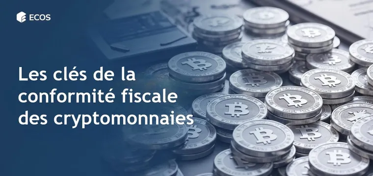 Conformité fiscale des cryptomonnaies: Comment rester conforme