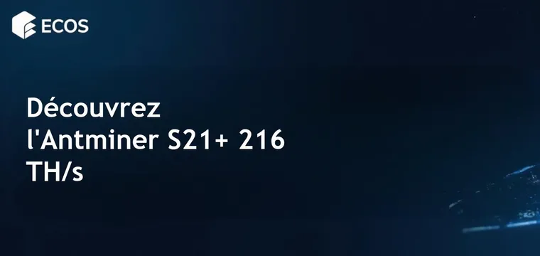 Antminer S21+ 216 TH/s : Performance et rentabilité du minage