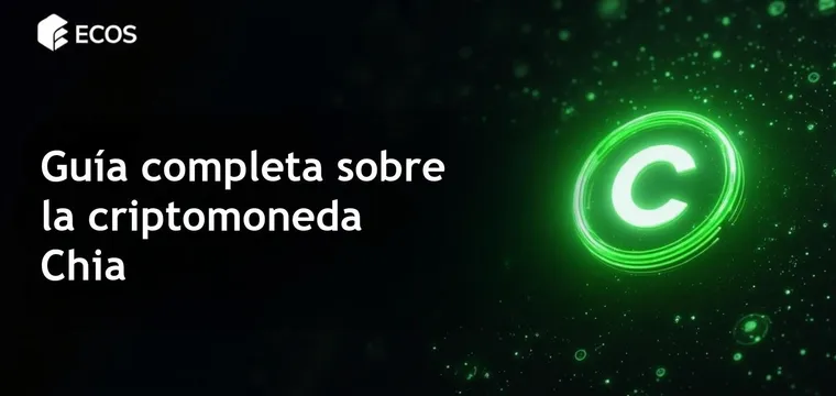 Criptomoneda Chia: ¿Qué es y cómo minar Chia?