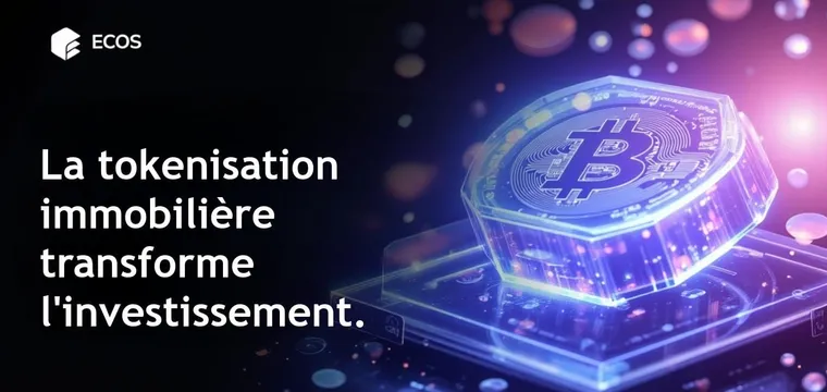 Tokenisation immobilière : Révolution de l’investissement avec la blockchain