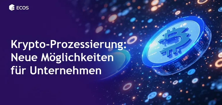 Krypto-Prozessierung: Was es ist und wie es Unternehmen hilft