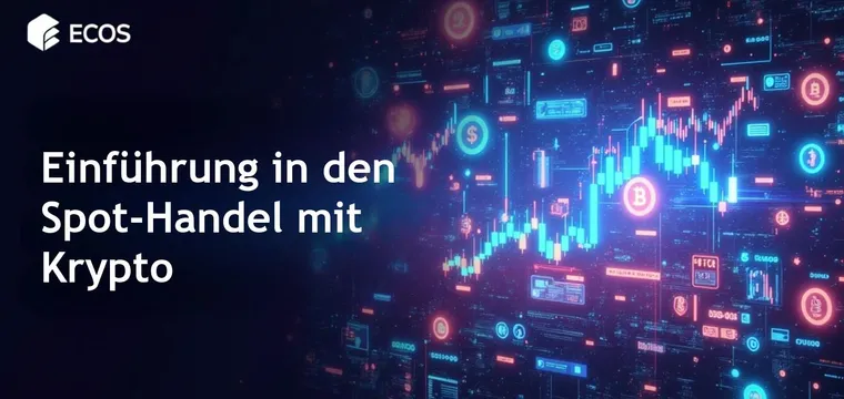 Spot-Handel mit Kryptowährungen: Vollständiger Leitfaden für Anfänger