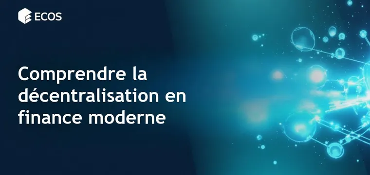 Décentralisation en finance : Guide ultime sur Blockchain et DEX
