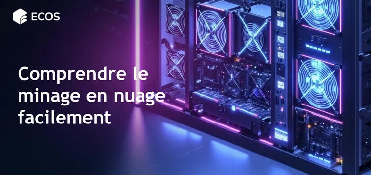Minage en nuage : ce que c’est et comment ça fonctionne
