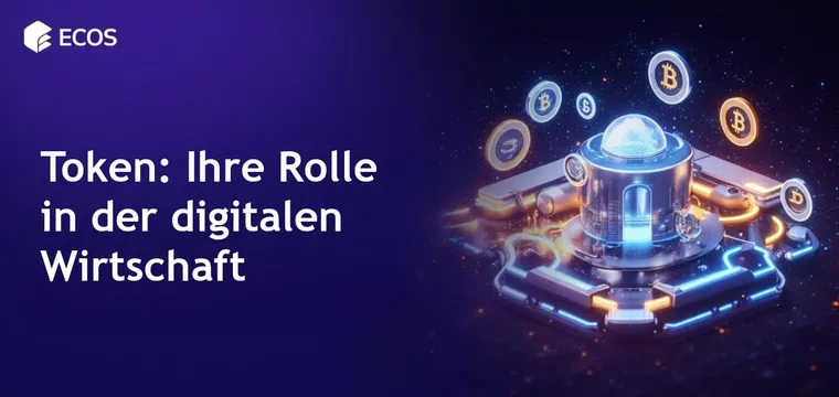Was sind Token: Arten, Beispiele und ihre Rolle in der digitalen Wirtschaft