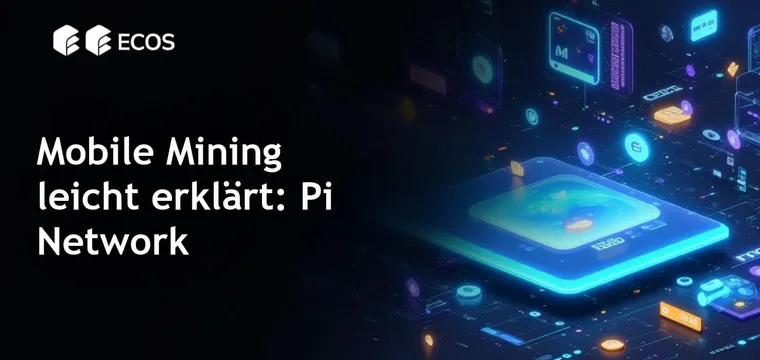 Pi Network: Umfassender Leitfaden zur mobilen Kryptowährung