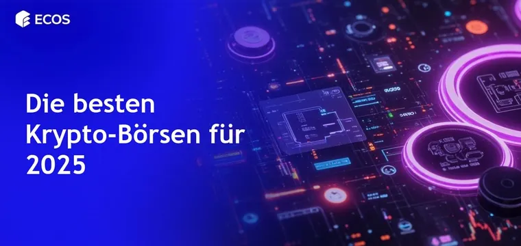Beste Krypto-Börsen 2025: Sichere, gebührenarme und benutzerfreundliche Plattformen