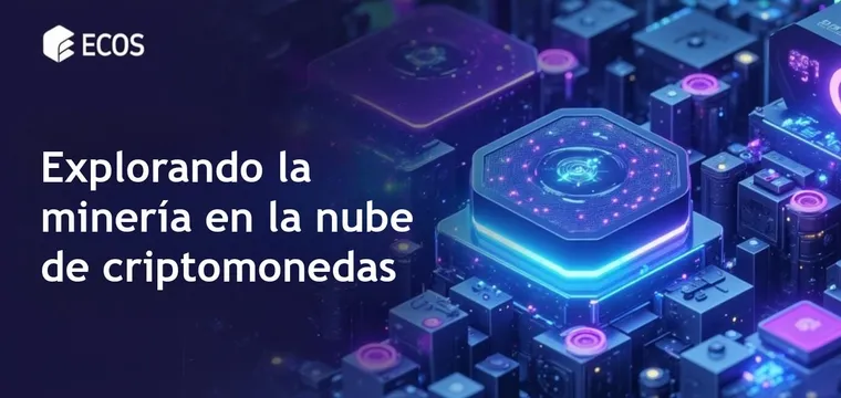 Minería en la nube: ¿qué es, cómo funciona y merece la pena empezar?