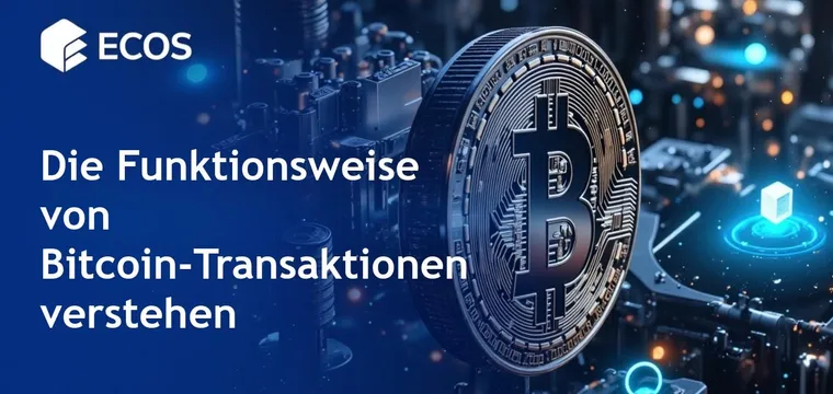 Funktionsweise von Bitcoin-Transaktionen: Ein umfassender Leitfaden zu Bitcoin-Überweisungen, Sicherheit und Verifizierung