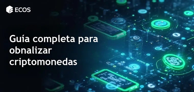 Obnalización de criptomonedas: guía completa para principiantes